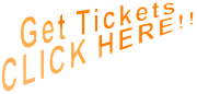 Get Tickets CLICK HERE!!